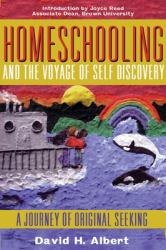 Homeschooling and the Voyage of Self-Discovery : A Journey of Original Seeking