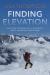 Finding Elevation : Fear and Courage on the World's Most Dangerous Mountain