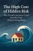The High Cost of Hidden Risk : Why Florida's Insurance Crisis Cant't Be Fixed Without Facing Reality