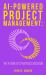 AI Powered Project Management : The Future of Strategic Execution