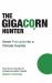 The Gigacorn Hunter : 7 (or Seven) Principles for a Climate Investor The Gigacorn Hunter : 7 (or Seven) Principles for a Climate Investor