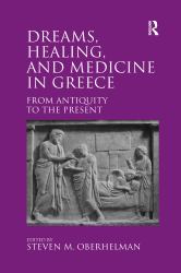 Dreams Healing and Medicine in Greece