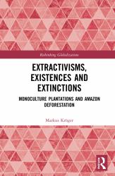 Extractivisms Existences and Extinctions