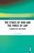 The Ethics of War and the Force of Law : A Modern Just War Theory