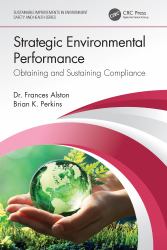 Strategic Environmental Performance : Obtaining and Sustaining Compliance