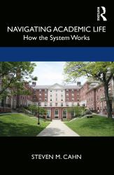 Navigating Academic Life : How the System Works