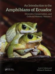 An Introduction to the Amphibians of Ecuador : Diversity, Conservation, and Cultural History
