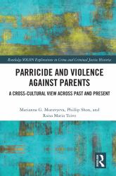 Parricide and Violence Against Parents : A Cross-Cultural View Across Past and Present