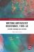 Writing Antifascist Resistance, 1939-44 : History Through Last Letters