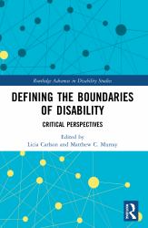 Defining the Boundaries of Disability : Critical Perspectives