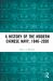 A History of the Modern Chinese Navy 1840�2020