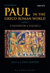 Paul in the Greco-Roman World: a Handbook : Volume II