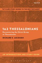 1 and 2 Thessalonians: an Introduction and Study Guide : Encountering the Christ Group at Thessalonike