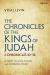 The Chronicles of the Kings of Judah : 2 Chronicles 10 - 36: a New Translation and Commentary The Chronicles of the Kings of Judah : 2 Chronicles 10 - 36: a New Translation and Commentary