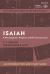 Isaiah: an Introduction and Study Guide : A Paradigmatic Prophet and His Interpreters