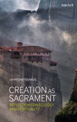 Creation As Sacrament : Reflections on Ecology and Spirituality