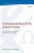 Commemorative Identities : Jewish Social Memory and the Johannine Feast of Booths
