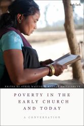 Poverty in the Early Church and Today : A Conversation