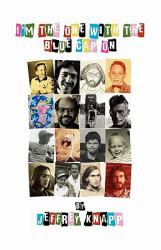 I'm the One with the Blue Cap On