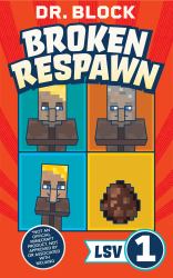 Broken Respawn : An Unofficial Minecraft Book