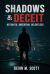 Shadows & Deceit : Betrayed, Uncertain, Relentless