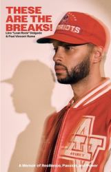 These Are the Breaks! : A Memoir of Resilience, Passion, and Power