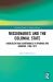 Missionaries and the Colonial State : Radicalism and Governance in Rwanda and Burundi, 1900-1972