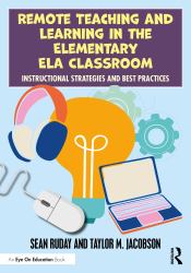 Remote Teaching and Learning in the Elementary Ela Classroom