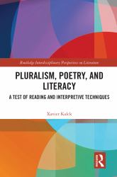 Pluralism, Poetry, and Literacy : A Test of Reading and Interpretive Techniques