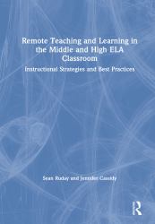 Remote Teaching and Learning in the Middle and High Ela Classroom