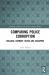 Comparing Police Corruption : Bulgaria, Germany, Russia and Singapore