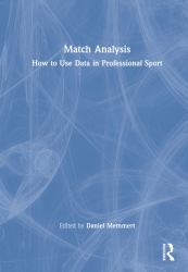 Match Analysis : How to Use Data in Professional Sport