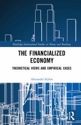 The Financialized Economy : Theoretical Views and Empirical Cases