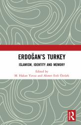 Erdogan's Turkey : Islamism, Identity and Memory
