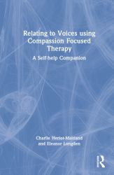 Relating to Voices Using Compassion Focused Therapy