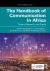 The Handbook of Communication in Africa: Theory, Research, and Praxis : Theory, Research, and Praxis