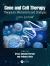 Gene and Cell Therapy : Therapeutic Mechanisms and Strategies