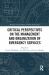 Critical Perspectives on the Management and Organization of Emergency Services