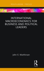 International Macroeconomics for Business and Political Leaders