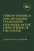 Hebrew Wordplay and Septuagint Translation Technique in the Fourth Book of the Psalter Hebrew Wordplay and Septuagint Translation Technique in the Fourth Book of the Psalter