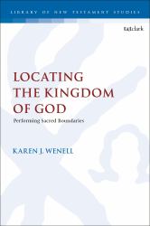 Locating the Kingdom of God : Performing Sacred Boundaries