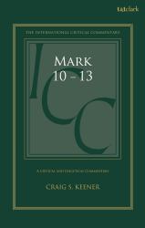 Mark 10-13 : A Critical and Exegetical Commentary