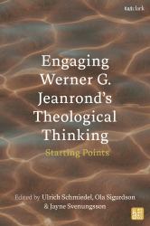 Engaging Werner G. Jeanrond's Theological Thinking : Starting Points