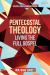 Pentecostal Theology : Living the Full Gospel