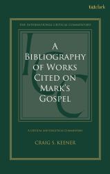 A Bibliography of Works Cited on Mark's Gospel