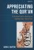Appreciating the Qur'an : A Christian Guide to Reading and Hearing Islam's Sacred Text Appreciating the Qur'an : A Christian Guide to Reading and Hearing Islam's Sacred Text