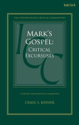 Mark's Gospel : Critical Excursuses