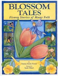 Blossom Tales : Flower Stories of Many Folk