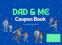Dad and Me Coupon Book : Built for Bonding. Powered by Dad