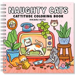 Naughty Cats : Cattitude Coloring Book for Adults and Teens